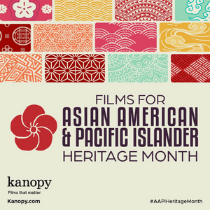 Kanopy Asian American Pacific Islander Heritage Month promotional graphic